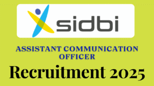 SIDBI Assistant Communication Officer Recruitment 2025