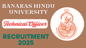 BHU Technical Officer Recruitment 2025