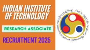 IIT Guwahati Research Associate Recruitment 2025