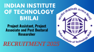 IIT Bhilai Recruitment 2025