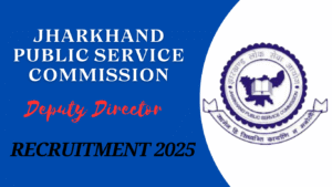 JPSC Deputy Director Recruitment 2025