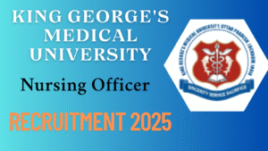 KGMU Nursing Officer Recruitment 2025