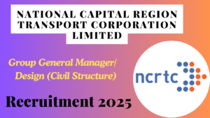 NCRTC Group General Manager Recruitment 2025