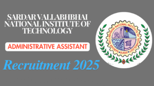 SVNIT Administrative Assistant Recruitment 2025