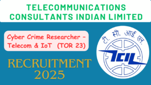 TCIL Cyber Crime Researcher Recruitment 2025