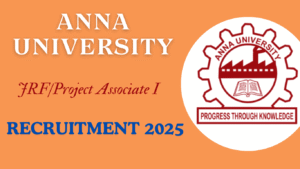 Anna University JRF/Project Associate I Recruitment
