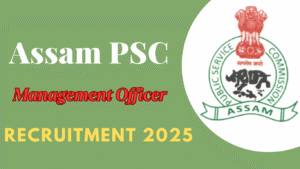 Assam PSC Management Officer Recruitment 2025