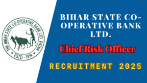 Bihar State Cooperative Bank Chief Risk Officer Vacancy