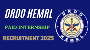 DRDO HEMRL Paid Internship Recruitment 2025