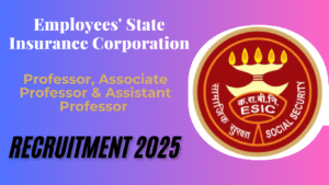 ESIC Teaching Faculty Recruitment 2025