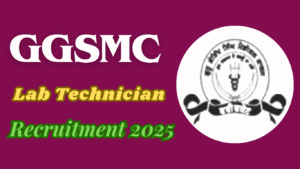 GGSMC Lab Technician Recruitment 2025