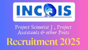 INCOIS Recruitment 2025