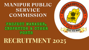 Manipur PSC Recruitment 2025