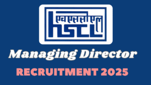 HSCL Managing Director Recruitment 2025