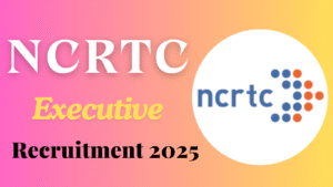 NCRTC Executive Recruitment 2025