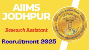 AIIMS Jodhpur Research Assistant Recruitment 2025