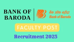 Bank of Baroda Faculty Recruitment 2025