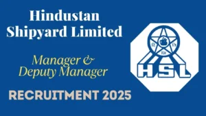 Hindustan Shipyard HSL Recruitment 2025